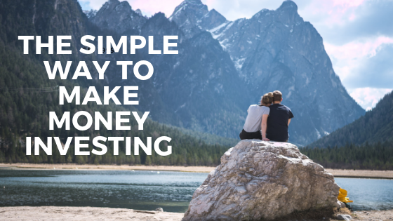 The Simple Way To Make Money Investing | FinTech Freedom
