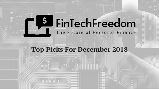 FinTech Freedom December 2018 Top Picks