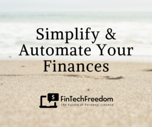 Simplify & Automate Your Finances Fintech Freedom